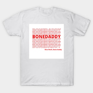 Thank you Bag Bone Daddy T-Shirt